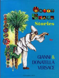 SOUTH　BEACH　Stories ｂｙ GIANNI & DONATELLA VERSACE / ブルース・ウェーバー　Bruce Weber