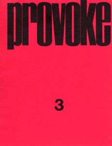provoke 3 / 高梨豊　多木浩二　森山大道　中平卓馬　写真集