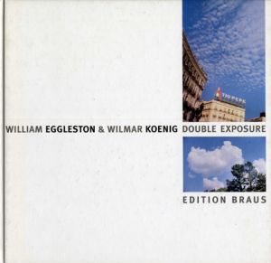 DOUBLE EXPOSURE / ウィリアム・エグルストン　William Eggleston & Wilmar Koenig　写真集