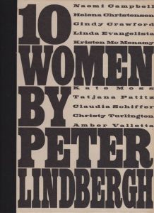 10 WOMEN BY PETER LINDBERGH / ピーター・リンドバーグ　Peter Lindbergh