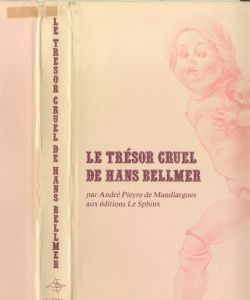 「LE TRESOR CRUEL DE HANS BELLMER ハンス・ベルメール / Hans Bellmer ハンス・ベルメール」画像1