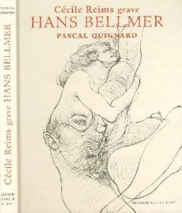Cecile Reims grave HANS BELLMER／Hans Bellmer ハンス・ベルメール 文：Pascal Quignard パスカル・キニャール（／)のサムネール