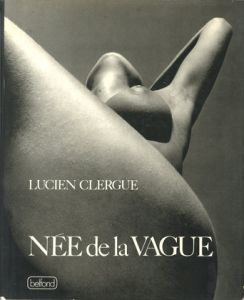 Nee de la VAGUE / Lucien Clergue ルシアン・クレルグ