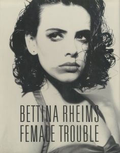 FEMALE TROUBLE／著：ベッティナ・ランス（FEMALE TROUBLE／Author: Bettina Rheims)のサムネール