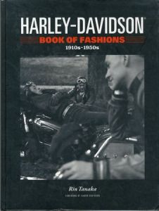 HARLEY-DAVIDSON BOOK OF FASHIONS 1910s-1950s / Rin Tanaka