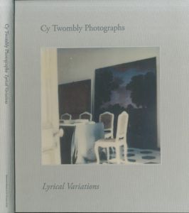 サイ・トゥオンブリー の写真　変奏のリリシズム／サイ・トゥオンブリー（CY TWOMBLY PHOTOGRAPHS Lyrical Variations／Cy Twombly )のサムネール