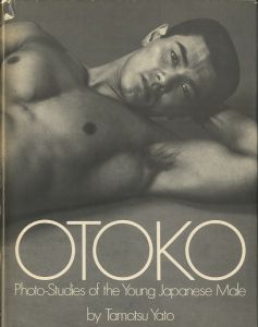 OTOKO　Photo-studies of the young Japanese male / 矢頭保