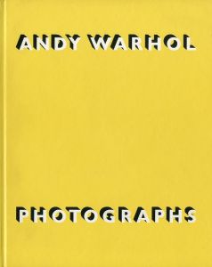 ANDY WARHOL PHOTOGRAPHS／アンディ・ウォーホール 文: ステファン・コック（ANDY WARHOL PHOTOGRAPHS／ANDY WARHOL Writen: STEPHEN KOCH)のサムネール