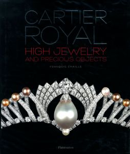 CARTIER ROYAL HIGH JEWELRY AND PRECIOUS OBJECTS / Francois Chaille