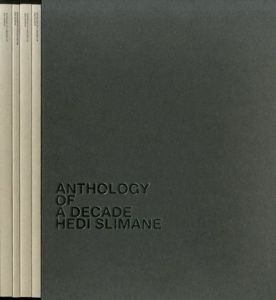 Anthology of a Decade: Hedi Slimane / Hedi Slimane 