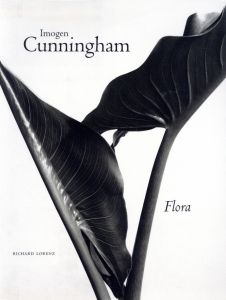 Imogen Cunningham : Flora／photo:Imogen Cunningham イモージン・カニンガム text:Richard Lorenz リチャード・ローレンツ（／)のサムネール