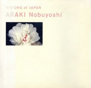 VISIONS of JAPAN／荒木経惟（VISIONS of JAPAN／Nobuyoshi Araki)のサムネール