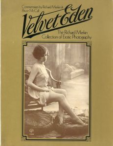 Velvet Eden: The Richard Merkin Collection of Erotic Photography / Bruce McCall