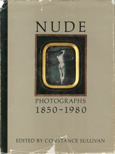 NUDE PHOTOGRAPHS 1850-1980 / CONSTANCE SULLINAN