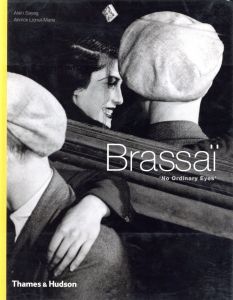 Brassai No Ordinary Eyes / Brassai