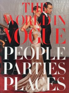 THE WORLD IN VOGUE PEOPLE PARTIES PLACES