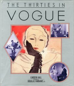 THE THIRTIES IN VOGUE / Edit: Carolyn Hall