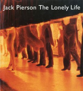 ロンリーライフ／著：ジャック・ピアソン（The Lonely Life／Author: Jack Pierson)のサムネール