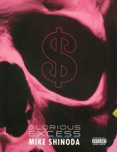 GLORIOUS EXCESS （Born / Dies） / マイク・シノダ、 シェパード・フェアリー