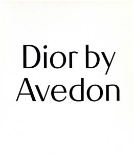 Dior by Avedon／写真：リチャード・アベドン（Dior by Avedon／Photo: Richard Avedon)のサムネール