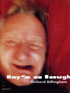 Ray's a laugh／リチャード・ビリンガム（Ray's a laugh／Richard Billingham　)のサムネール