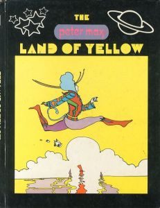 The Peter Max Land of Yellow / Peter Max