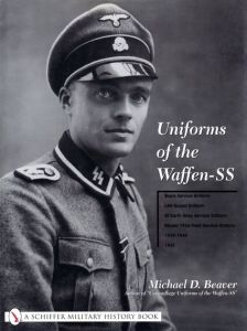 Uniforms of the Waffen-SS / Author: Michael D. Beaver