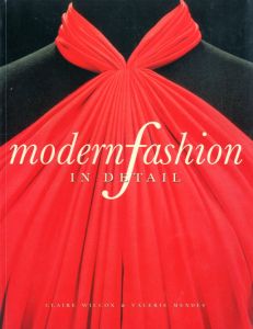 MODERN FASHION IN DETAIL / Author: Claire Wilocox , Valerie Mendes
