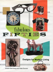 Fabulous Fifties Designs for Modern Living / Author: Sheila Steinberg, Kate Dooner