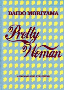 Pretty Woman / 森山大道