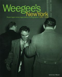 Weegee's New York　Reportagen eines legendaren Photographen 1935-1960／ウィージー（Weegee's New York　Reportagen eines legendaren Photographen 1935-1960／Weegee)のサムネール