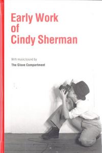 EARLY WORK OF CINDY SHERMAN / Photo: Cindy Sherman