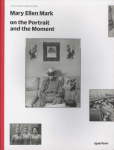 Mary Ellen Mark on the Portrait and the Moment／マリー・エレン・マーク（Mary Ellen Mark on the Portrait and the Moment／Mary Ellen Mark)のサムネール