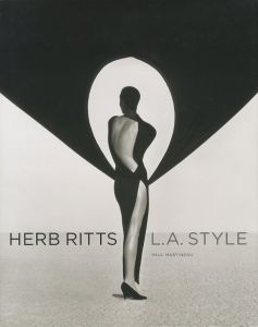 HERB RITTS　L.A. STYLE / Photo: Herb Ritts　Author: Paul Martineau 
