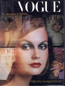 IN VOGUE Six decades of fashion / Author: Georgina Howell
