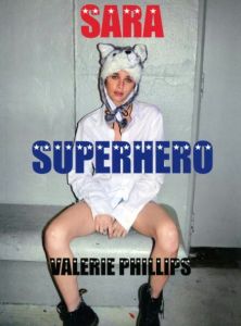 SARA　SUPERHERO / Photo: Valerie Phillips Model:Sara Cummings