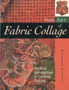 The Art of Fabric Collage / Edit: Jolynn Gower