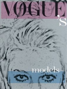 VOGUE'S MODELS.  Supplemento al N.664 di Vogue Italia