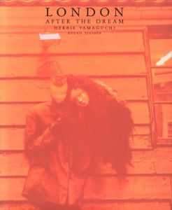 LONDON AFTER THE DREAM／ハービー・山口（LONDON AFTER THE DREAM／Herbie Yamaguchi)のサムネール