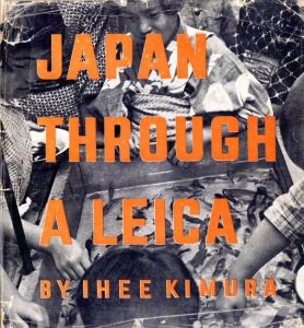 JAPAN THROUGH A LEICA／著：木村伊兵衛　デザイン：原弘（JAPAN THROUGH A LEICA／Author: Ihee Kimura (Ihei Kimura)　Design: Hiromu Hara)のサムネール
