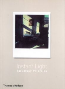 Instant Light / Andrey Tarkovsky