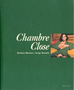 Chambre Close／写真：ベッティナ・ランス　文：セルジュ・ブラムリー（Chambre Close／Photo: Bettina Rheims　Text: Serge Bramly)のサムネール