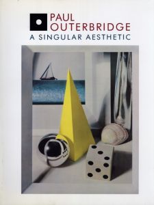 Paul Outerbridge: A Singular Aesthetic / Paul Outerbridge