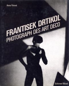 FRANTISEK DRTIKOL PHOTOGRAPH DES ART DECO / Anna Farova 
