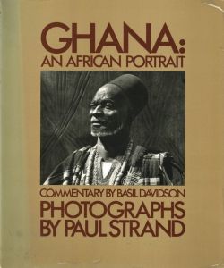 Ghana: An African Portrait／写真：ポール・ストランド　解説：バジル・デヴイドソン（Ghana: An African Portrait／Photo: Paul Strand　Commentary: Basil Davidson)のサムネール