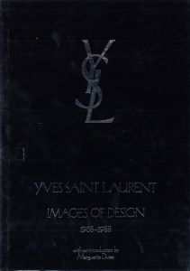Yves Saint Laurent: Images of Design 1958-1988 / Author: Yves Saint Laurent