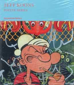 Jeff Koons: Popeye Series／ジェフ･クーンズ（Jeff Koons: Popeye Series／Jeff Koons)のサムネール