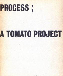 Process; A Tomato Projects / Author: Steve Baker 