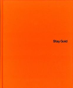 Stay Gold / 写真：武田陽介