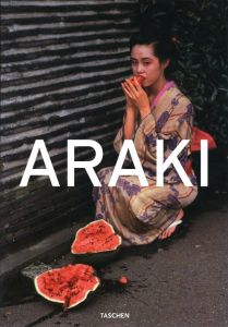 ARAKI Taschen 25th Anniversary Series / Nobuyoshi Araki